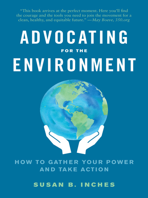 Title details for Advocating for the Environment by Susan B. Inches - Available